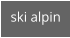 ski alpin